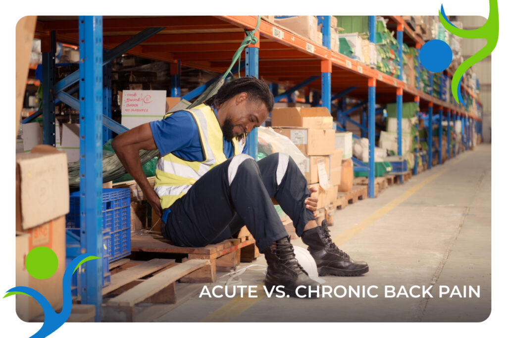Acute vs. Chronic Back Pain: What’s the Difference?